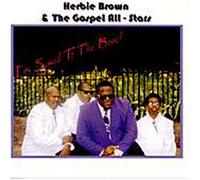 Brown, Herbie & Gospel All Sta - I'm Saved to the Bone