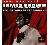 Brown,James and the Famous Flames - Tell Me What You're Going to D