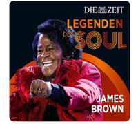 Brown, James - Die Zeit Edition-Legenden Des Soul