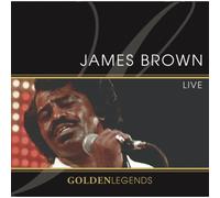 Brown, James - Golden Legends: James Brown Live