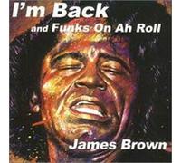 Brown,James - I'm Back and Funks On... + 1