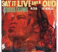 James Brown Say It Live and Loud: Live in Dallas, 08.26.68 (Vinyl LP)