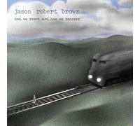 Jason Robert Brown – How We React and How We Recover – CD