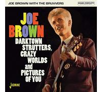 Brown, Joe/ Bruvvers - Darktown Strutters Crazy Worlds & Pictures Of You