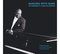 Brown, John & Chestnut/Rose - Dancing With Duke: An Homage to
