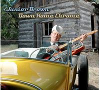 Brown Junior - Down Home Chrome