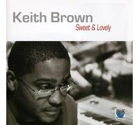Brown, Keith - Sweet & Lovely