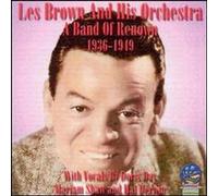 Brown, Les & His Orchestra - Band Of Renown 1936-49
