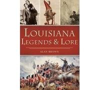 Brown Louisiana Legends & Lore (Tascabile) American Legends