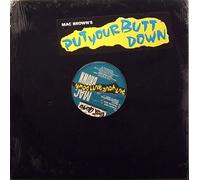 Brown, Mac - Put Your Butt Down