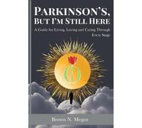 Brown N Megan Parkinson's, But I'm Still Here (Tascabile)