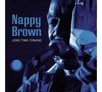 Brown Nappy - Long Time Coming