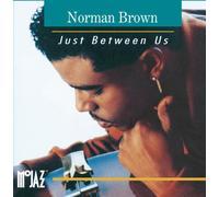 Brown, Norman - Just Between Us