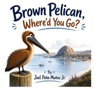 Brown Pelican, Where'd You Go?