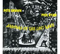 Brown, Pete & Phil Ryan - Ardours Of The Lost Rake