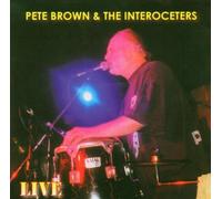 Brown,Pete & the Interoceters - Live