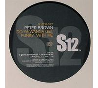 BROWN, PETER - DO YOU WANNE GET FUNKY..