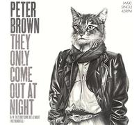 Brown, Peter - They Only Come Out at Night