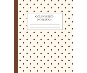 Brown Polka Dot Composition Notebook College Ruled: Aesthetic Chocolate Brown Dot Grid Pattern Lined Journal on Cream Background | Warm Neutral Writing Notebook for Women, Men & Students