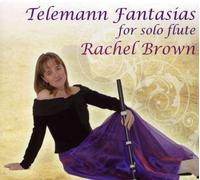 Brown, Rachel - Telemann Fantasias for Solo Flute