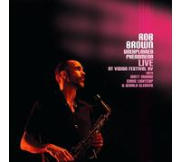 Brown, Rob - Unexplained Phenomena-Live At Vision Festival Xv