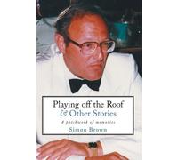 Brown S Playing off the Roof & Other Stories (Copertina rigida)
