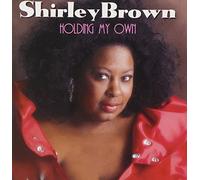 Brown, Shirley - Holding My Own