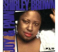 Brown, Shirley - Joy & Pain