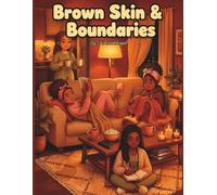 Brown Skin & Boundaries: A Cozy Coloring Book for Rest, Healing & Protecting Your Peace