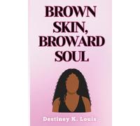 Brown Skin, Broward Soul