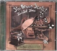 Brown, Stu Sextet - Twisted Toons-The Music Of Raymond Scott