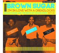 Brown Sugar I'm in Love With a Dreadlocks: Brown Sugar and the Birth of Lov (CD)