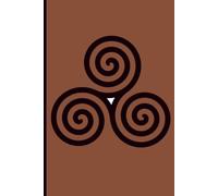 Brown Triskelion Color Correspondence Journal: An Ancient Symbolic Guide to Color Meanings, Personal Growth, and Creative Inspiration (6”x9”)