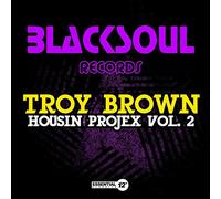 Brown, Troy - Housin Projex 2