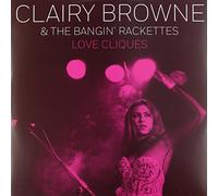 Browne, Clairy & Bangin Rackettes - Love Cliques