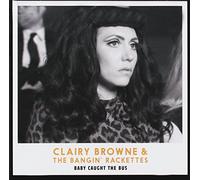 Clairy Browne & the Bangin' Rackettes Baby Caught The Bus (CD)