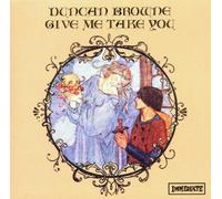 Browne,Duncan - Give Me Take You