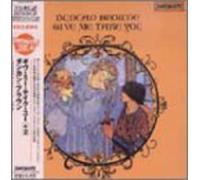 BROWNE, DUNCAN - GIVE ME TAKE YOU -LTD-