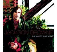 Browne, Jackson - The Naked Ride Home by Browne, Jackson (2002) Audio CD