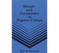 Browne Rituals & Ceremonies in Popular Culture (Tascabile)