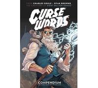 Charles Soule, Ryan Browne – Curse Words: The Hole Damned Thing 1: Compendium – Tascabile