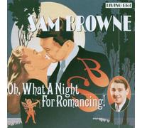 Browne,Sam - Oh,What a Night for Romancing