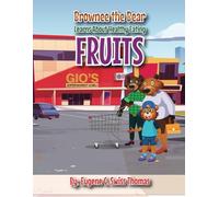 Brownee The Bear Learns About Healthy Eating (Fruits)