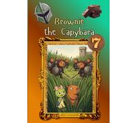 Brownie the Capybara: The Capybara Warriors