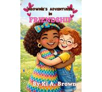 Brownie's Adventures in Friendship