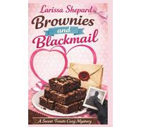 Brownies and Blackmail: A Sweet Treats Cozy Mystery
