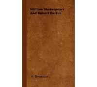 Brownlee, A. William Shakespeare And Robert Burton Book NUOVO