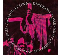 Arthur Brown's Kingdom Come Eternal Messenger: An Anthology 1970-1973 (CD)