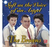 Browns - Soft As The Voice Of An Angel