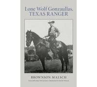 Brownson Malsch Lone Wolf Gonzaullas, Texas Ranger (Tascabile)